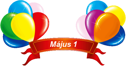 Május 1. - A Munka Ünnepe - Ünnepek (tartalom)